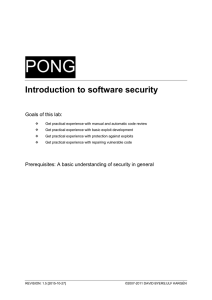 PONG Introduction to software security Goals of this lab: