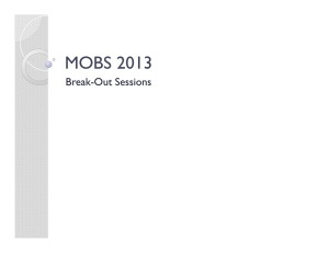 MOBS 2013 Break-Out Sessions