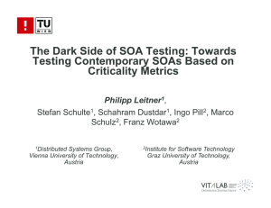The Dark Side of SOA Testing: Towards Criticality Metrics Philipp Leitner
