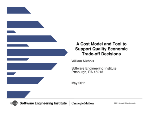 A Cost Model and Tool to Support Quality Economic Trade-off Decisions William Nichols