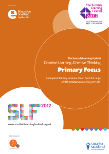 Primary Focus Creative Learning...Creative Thinking The Scottish Learning Festival