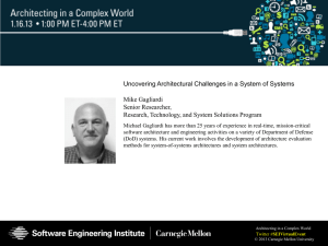 Uncovering Architectural Challenges in a System of Systems  Mike Gagliardi Senior Researcher,