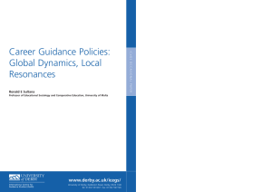 Career Guidance Policies: Global Dynamics, Local Resonances www.derby.ac.uk/icegs/