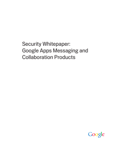 Security Whitepaper: Google Apps Messaging and Collaboration Products