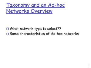 Taxonomy and an Ad-hoc Networks Overview  What network type to select??