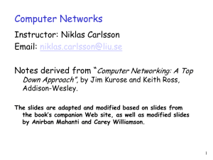 Computer Networks Instructor: Niklas Carlsson Email: