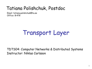 Transport Layer Tatiana Polishchuk, Postdoc