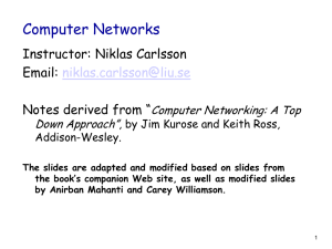 Computer Networks Instructor: Niklas Carlsson Email: