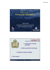 Built-In Self Test (BIST) Lecture 10 Zebo Peng Embedded Systems Laboratory