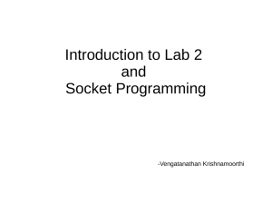 Introduction to Lab 2 and Socket Programming -Vengatanathan Krishnamoorthi