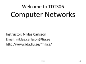 Computer Networks Welcome to TDTS06 Instructor: Niklas Carlsson Email: