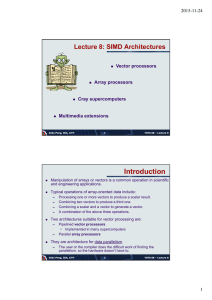 Introduction Lecture 8: SIMD Architectures 2015-11-24 Vector processors