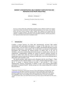 MARKET CONCENTRATION, MULTI-MARKET PARTICIPATION AND MERGERS IN NETWORK INDUSTRIES DENNIS L. WEISMAN *