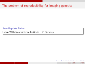 The problem of reproducibility for Imaging genetics Jean-Baptiste Poline ()
