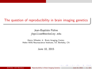 The question of reproducibility in brain imaging genetics Jean-Baptiste Poline