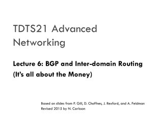 TDTS21 Advanced Networking Lecture 6: BGP and Inter-domain Routing