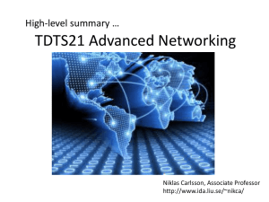 TDTS21 Advanced Networking High-level summary … Niklas Carlsson, Associate Professor
