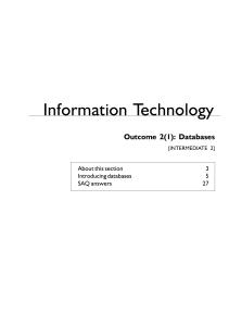 Information Technology Outcome 2(1): Databases About this section 3