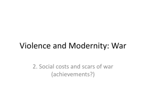 Violence and Modernity: War 2. Social costs and scars of war (achievements?)