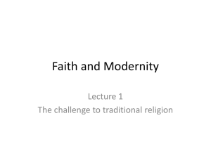Faith and Modernity Lecture 1 The challenge to traditional religion