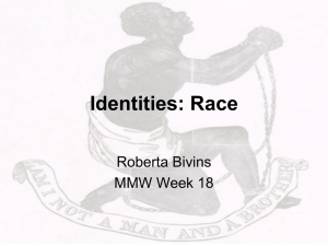 Identities: Race Roberta Bivins MMW Week 18