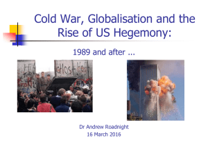 Cold War, Globalisation and the Rise of US Hegemony: Dr Andrew Roadnight