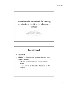 Background A cost-benefit framework for making architectural decisions in a business context