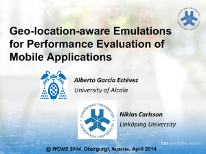 Geo-location-aware Emulations for Performance Evaluation of Mobile Applications Alberto García Estévez