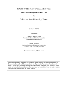 California State University, Fresno REPORT OF THE WASC SPECIAL VISIT TEAM