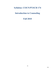 Syllabus: COUN/PYSCH 174 Introduction to Counseling Fall 2010