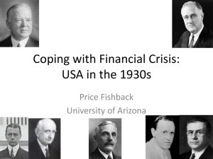 Coping with Financial Crisis: USA in the 1930s Price Fishback University of Arizona