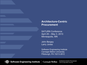 Architecture-Centric Procurement SATURN Conference April 29 – May 3, 2013