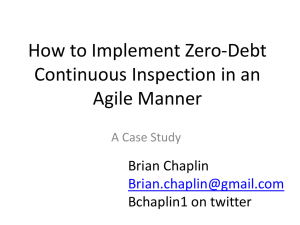 How to Implement Zero-Debt Continuous Inspection in an Agile Manner Brian Chaplin