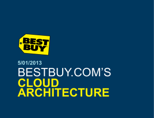 BESTBUY.COM’S CLOUD ARCHITECTURE 5/01/2013
