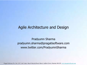 Agile Architecture and Design Pradyumn Sharma  www.twitter.com/PradyumnSharma