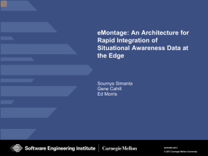 eMontage: An Architecture for Rapid Integration of Situational Awareness Data at the Edge