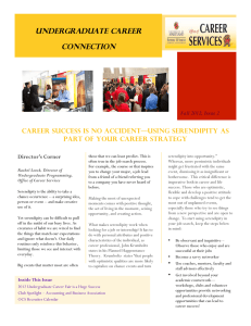 UnderGraduatE Newsletter Undergraduate Career Connection CAREER SUCCESS IS NO ACCIDENT—Using Serendipity as