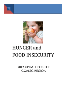 HUNGER	and FOOD	INSECURITY 2012 UPDATE FOR THE CCASSC REGION