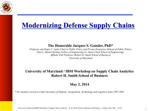 Modernizing Defense Supply Chains The Honorable Jacques S. Gansler, PhD*