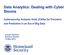 Data Analytics: Dealing with Cyber Storms  Cybersecurity Analysis Suite (CASe) for Precision