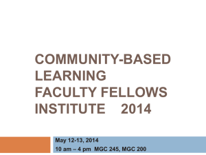 COMMUNITY-BASED LEARNING FACULTY FELLOWS INSTITUTE    2014