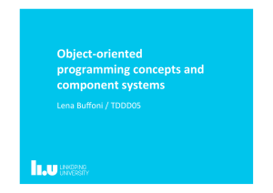 Object-oriented programming	concepts	and component	systems Lena	Buﬀoni	/	TDDD05