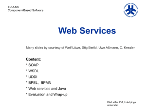 Web Services Content: * SOAP * WSDL