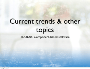 Current trends &amp; other topics TDDD05: Component-based software fredag 21 mars 14