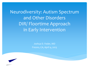 Neurodiversity: Autism Spectrum and Other Disorders DIR/ Floortime Approach in Early Intervention