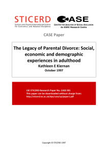 The Legacy of Parental Divorce: Social,  economic and demographic  experiences in adulthood  CASE Paper 