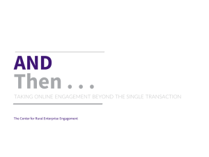 Then . . . AND TAKING ONLINE ENGAGEMENT BEYOND THE SINGLE TRANSACTION