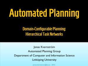Automated Planning Domain-Configurable Planning: Hierarchical Task Networks