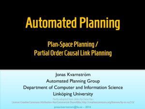 Automated Planning Plan-Space Planning / Partial Order Causal Link Planning
