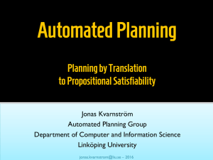 Automated Planning Planning by Translation to Propositional Satisfiability